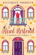 A Heart Restored di Elizabeth Maddrey edito da Jonatima Books