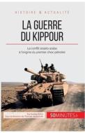 Ebook La guerre du Kippour di Audrey Schul, 50minutes edito da 50Minutes.fr