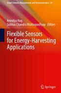 Flexible Sensors for Energy-Harvesting Applications edito da Springer International Publishing