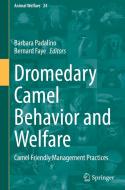 Dromedary Camel Behavior and Welfare edito da Springer International Publishing