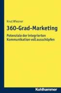 360-Grad-Marketing di Knut Wiesner edito da Kohlhammer W.