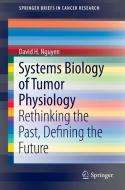 Systems Biology of Tumor Physiology di David H. Nguyen edito da Springer International Publishing