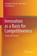 Innovation as a Basis for Competitiveness di Alexander Chursin, Yury Makarov, Yuri Vlasov edito da Springer International Publishing