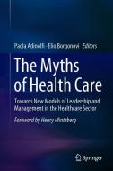 The Myths of Health Care edito da Springer-Verlag GmbH