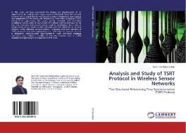 Analysis and Study of TSRT Protocol in Wireless Sensor Networks di Surendra Rahamatkar edito da LAP Lambert Academic Publishing