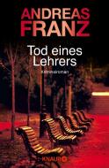Tod eines Lehrers di Andreas Franz edito da Knaur Taschenbuch