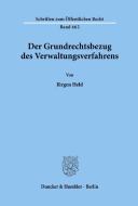 Der Grundrechtsbezug des Verwaltungsverfahrens. di Jürgen Held edito da Duncker & Humblot