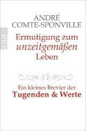 Ermutigung zum unzeitgemäßen Leben di André Comte-Sponville edito da Rowohlt Taschenbuch