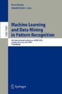 Machine Learning and Data Mining in Pattern Recognition di Petra Perner, Maria Petrou, P. Perner edito da Springer Berlin Heidelberg