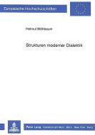 Strukturen moderner Dialektik di Helmut Blöhbaum edito da Lang, Peter GmbH