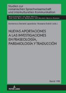 Nuevas Aportaciones A Las Investigaciones En Fraseologia, Paremiologia Y Traduccion edito da Peter Lang AG