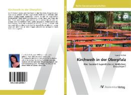 Kirchweih in der Oberpfalz di Carolin Ortlieb edito da AV Akademikerverlag