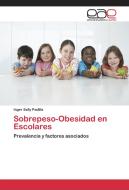 Sobrepeso-Obesidad en Escolares di Inger Sally Padilla edito da EAE