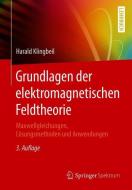 Grundlagen der elektromagnetischen Feldtheorie di Harald Klingbeil edito da Springer-Verlag GmbH