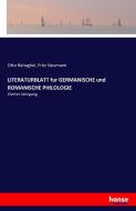 LITERATURBLATT fur GERMANISCHE und ROMANISCHE PHILOLOGIE di Otto Behaghel, Fritz Neumann edito da hansebooks