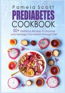 Prediabetes Cookbook di Pamela Scott edito da Books on Demand
