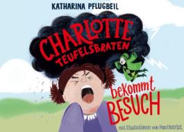 Charlotte Teufelsbraten bekommt Besuch di Katharina Pflugbeil edito da Books on Demand