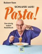 Schluss! Aus! Pasta! di Rainer Sass edito da Gräfe u. Unzer AutorenV
