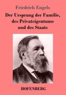 Der Ursprung der Familie, des Privateigentums und des Staats di Friedrich Engels edito da Hofenberg