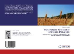 Stakeholders' Potential of Innovation Disruption di Giacomo Cattoni edito da LAP Lambert Academic Publishing