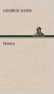 Horace di George Sand edito da TREDITION CLASSICS