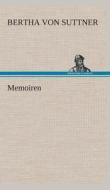 Memoiren di Bertha Von Suttner edito da Tredition Classics