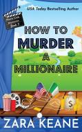 How To Murder A Millionaire (Movie Club Mysteries, Book 3) di Keane Zara Keane edito da Beaverstone Press GmbH (LLC)