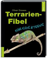 Terrarien-Fibel für Kids & Teens di Oliver Drewes edito da Daehne Verlag