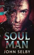 Soul Man di John Selby edito da Next Chapter