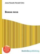 Bossa Nova di Jesse Russell, Ronald Cohn edito da Book On Demand Ltd.