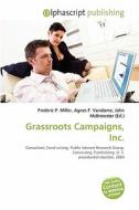 Grassroots Campaigns, Inc. edito da Alphascript Publishing