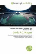 Celtic F.c. Players edito da Betascript Publishing