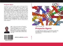 Proyecto Ágora di Pablo Emilio Jarillo Lobo edito da EAE