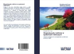 Biopestycydy roslinne w systemach rolniczych di Philip Marchelo Draga edito da Wydawnictwo Bezkresy Wiedzy