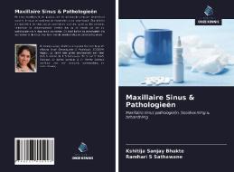 Maxillaire Sinus & Pathologieën di Kshitija Sanjay Bhakte, Ramhari S Sathawane edito da Uitgeverij Onze Kennis