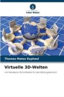 Virtuelle 3D-Welten di Thomaz Matos Raphael edito da Verlag Unser Wissen