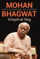 Mohan Bhagwat di Kingshuk Nag edito da Rupa Publications