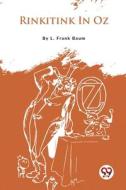 Rinkitink In Oz di L. Frank Baum edito da DOUBLE 9 BOOKSLLP