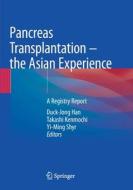 Pancreas Transplantation - The Asian Experience: A Registry Report edito da SPRINGER NATURE