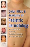 Color Atlas And Synopsis Of Pediatric Dermatology di Kay Shou-Mei Kane, Peter A. Lio, Alexander J. Stratigos, Richard Allen Johnson edito da Mcgraw-hill Education - Europe
