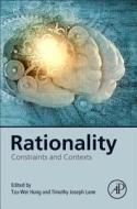 Rationality: Constraints and Contexts di Tzu-Wei Hung edito da ACADEMIC PR INC
