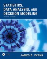 Statistics, Data Analysis, and Decision Modeling [With CDROM] di James R. Evans edito da Prentice Hall