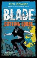 Blade 7: Cutting Loose di Tim Bowler edito da Oxford University Press