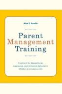 Parent Management Training di Alan E Kazdin edito da OUP USA