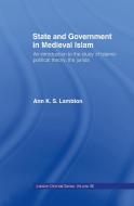 State and Government in Medieval Islam di Ann K. Lambton, Ann K. S. Lambton edito da ROUTLEDGE