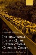 International Justice and the International Criminal Court: Between Sovereignty and the Rule of Law di Bruce Broomhall edito da OXFORD UNIV PR