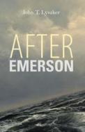 After Emerson di John T. Lysaker edito da Indiana University Press