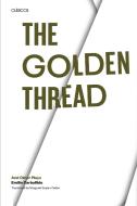 The Golden Thread and other Plays di Emilio Carballido edito da University of Texas Press