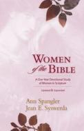 Women of the Bible di Ann Spangler, Jean E. Syswerda edito da Zondervan