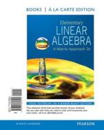 Elementary Linear Algebra: A Matrix Approach, Books a la Carte Edition di Lawrence E. Spence, Arnold J. Insel, Stephen H. Friedberg edito da Pearson